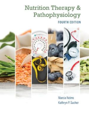 Nutrition Therapy and Pathophysiology 4th Edition Nelms