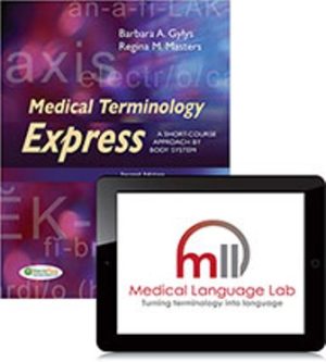 Medical Terminology Express: A Short-Course Approach by Body System 2nd Edition Gylys
