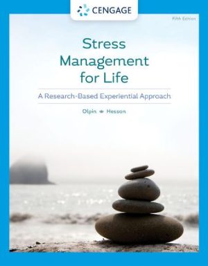 Stress Management for Life: A Research-Based Experiential Approach 5th Edition OlpinStress Management for Life: A Research-Based Experiential Approach 5th Edition Olpin