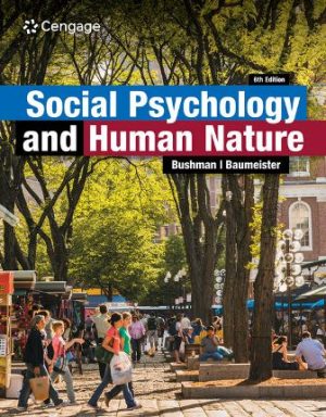Social Psychology and Human Nature 6th Edition Bushman