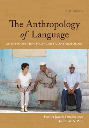 The Anthropology of Language 4th Edition Ottenheimer