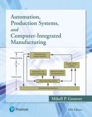 Automation Production Systems and Computer-Integrated Manufacturing 5th Edition Groover