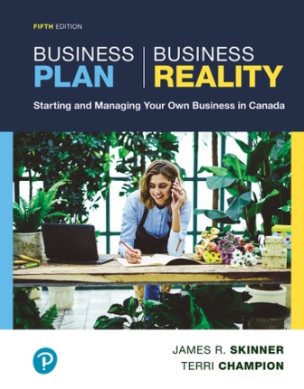 Business Plan Business Reality Starting and Managing Your Own Business in Canada 5th Edition Skinner