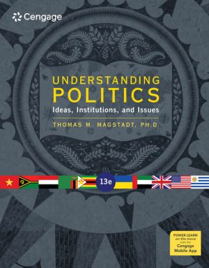 Understanding Politics: Ideas Institutions and Issues 13th Edition Magstadt