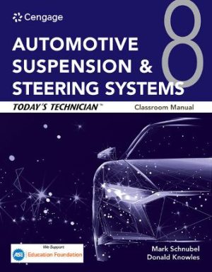 Today's Technician: Automotive Suspension & Steering Systems, Classroom Manual and Shop Manual 8th Edition Schnubel