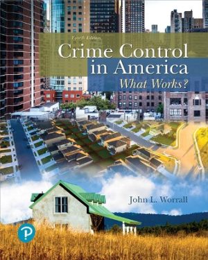 Crime Control in America: What Works? 4th Edition Worrall