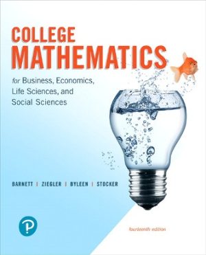 College Mathematics for Business, Economics Life Sciences and Social Sciences 14th Edition Barnett