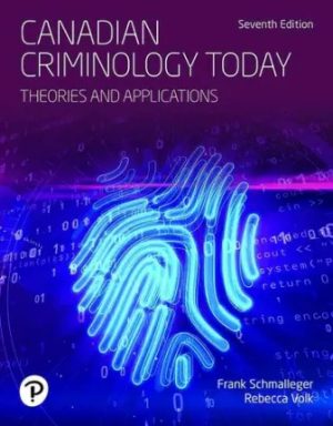 Canadian Criminology Today 7th Edition Schmalleger