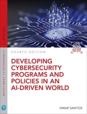 Developing Cybersecurity Programs and Policies 4th Edition Santos