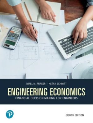 Engineering Economics Financial Decision Making for Engineers 8th Edition Fraser